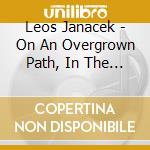 Leos Janacek - On An Overgrown Path, In The Mists, Sonata 1.X1905 cd musicale di Piano Classics