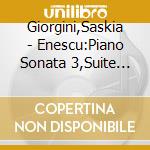 Giorgini,Saskia - Enescu:Piano Sonata 3,Suite Op.18 cd