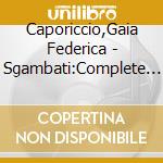 Caporiccio,Gaia Federica - Sgambati:Complete Piano Music,Vol.1 cd