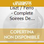 Liszt / Ferro - Complete Soirees De Vienne cd