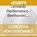 Leonardo Pierdomenico - Beethoven: Reflections cd