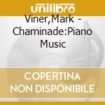 Viner,Mark - Chaminade:Piano Music cd