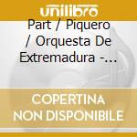 Part / Piquero / Orquesta De Extremadura - Lamentate cd