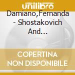 Damiano,Fernanda - Shostakovich And Pupils,Vol.1-Karamanov,Galinyn,B. cd