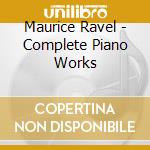 Maurice Ravel - Complete Piano Works cd