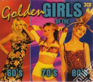 Golden Girls Of The 60's 70's 80's / Various (3 Cd) cd musicale di Artisti Vari