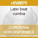 Latin beat cumbia cd