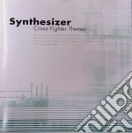 Synthesizer - Crime Fighter Themes cd