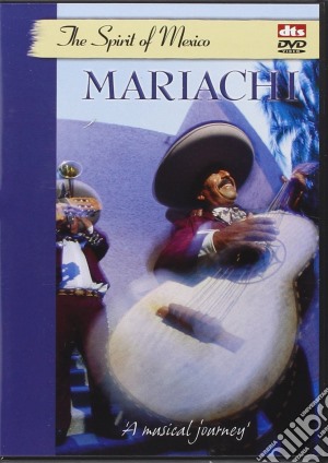 (Music Dvd) Spirit Of Mexico (The): Mariachi cd musicale