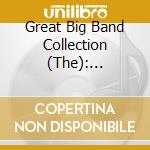 Great Big Band Collection (The): Henderson / Herman / Brown / Dorsey / Navarro / Various (5 Cd) cd musicale di Artisti Vari