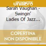 Sarah Vaughan - Swingin' Ladies Of Jazz (20 Trax) cd
