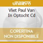 Vliet Paul Van In Optocht Cd cd