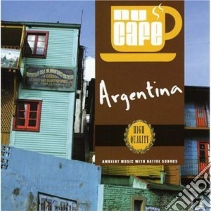 Nu Cafe: Argentina / Various cd musicale di Music Mania