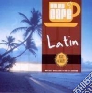 Nu Cafe: Latin / Various cd musicale di Music Mania