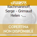 Rachmaninoff Serge - Grimaud Helen - Rachmaninoff Collection (3 Cd) cd musicale di Rachmaninoff Serge