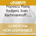 Popescu Maria Rodgers Joan - Rachmaninoff: Complete Songs (3 Cd) cd