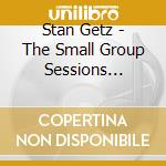 Stan Getz - The Small Group Sessions 1952-1954 Vol. 2 (3 Cd)