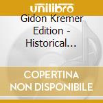 Gidon Kremer Edition - Historical Russian Archives (10 Cd) cd