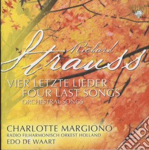 Richard Strauss - Vier Letzte Lieder - Four Last Songs - Orchestral Songs cd musicale di Strauss