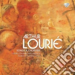 Lourie' Arthur - Songs And Choruses - Piliptchuk Tamara Dir /natalia Gerassimova, Soprano, Russian Chamber Choir cd