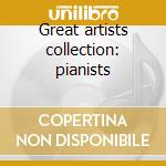 Great artists collection: pianists cd