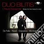 Duo Bilitis - L'Heure Espagnole. Music For Two Harps & Voice cd