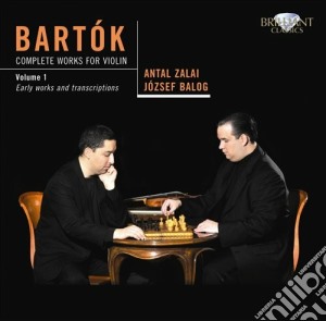 Bela Bartok - Opere Per Violino (integrale), Vol.1: Prime Opere E Trascrizioni cd musicale di Bela Bartok