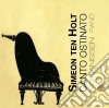 Ten Holt Simeon - Canto Ostinato(2 Cd) cd