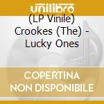 (LP Vinile) Crookes (The) - Lucky Ones vinile