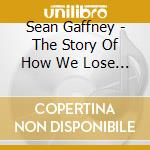 Sean Gaffney - The Story Of How We Lose Control cd