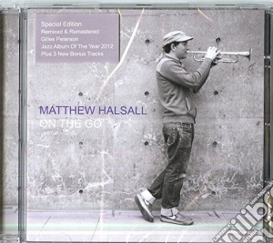 Matthew Halsall - On The Go Special Edition cd musicale di Matthew Halsall