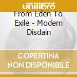 From Eden To Exile - Modern Disdain cd