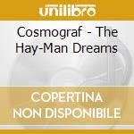 Cosmograf - The Hay-Man Dreams cd musicale di Cosmograf