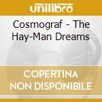 Cosmograf - The Hay-Man Dreams cd