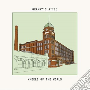 Granny's Attic - Wheels Of The World cd musicale