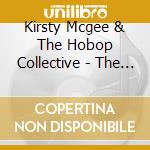 Kirsty Mcgee & The Hobop Collective - The Deafening Sound Of Stars cd
