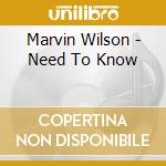 Marvin Wilson - Need To Know cd