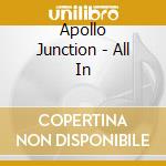 Apollo Junction - All In cd