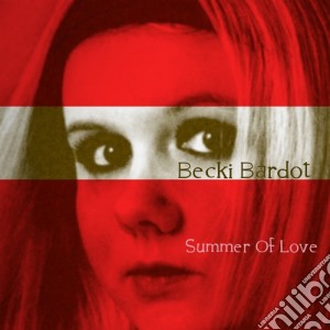 Becki Bardot - Summer Of Love cd musicale di Bardot Becki