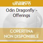 Odin Dragonfly - Offerings cd