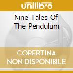 Nine Tales Of The Pendulum cd