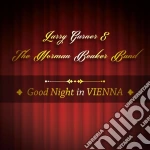 Larry Garner & The Noman Beaker Band - Good Night In Vienna cd