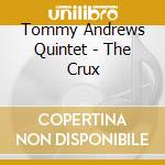 Tommy Andrews Quintet - The Crux cd