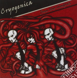 Cryogenica - From The Shadows cd musicale di Cryogenica