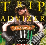 Julian Cope - Trip Advizer: The Very Best Of cd