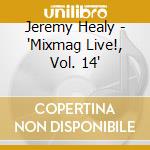 Jeremy Healy - 'Mixmag Live!, Vol. 14' cd