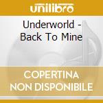 Underworld - Back To Mine cd