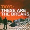 Tayo - These Are The Breaks cd