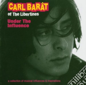 Carl Barat - Under The Influence cd musicale di Carl Barat