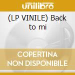 (LP VINILE) Back to mi cd